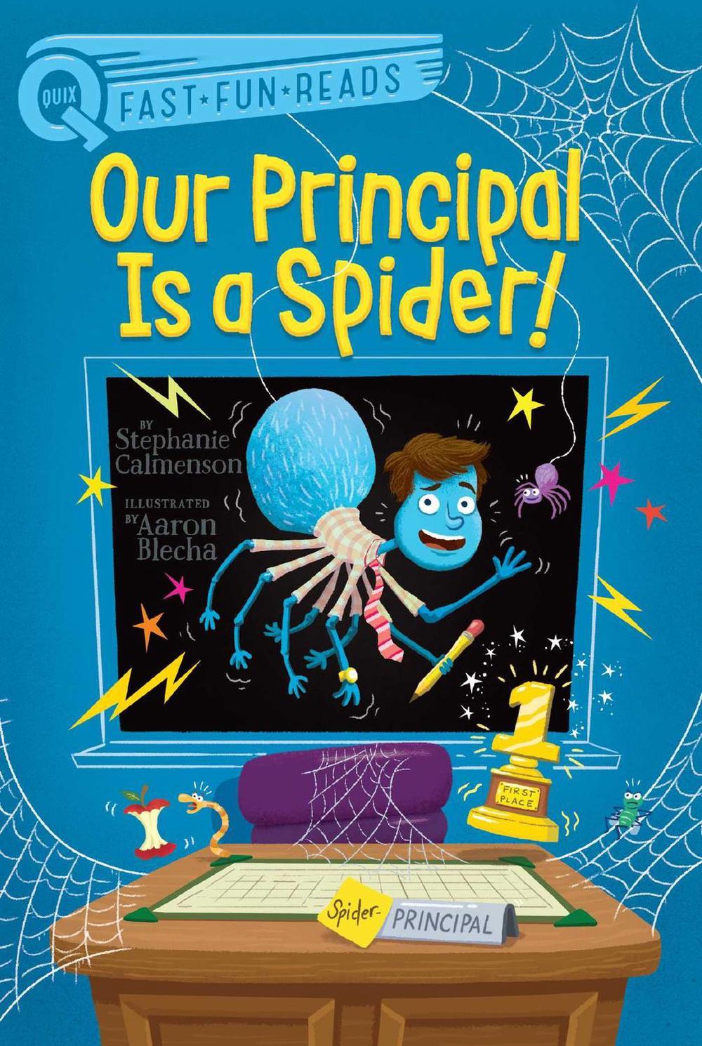 Our Principal Is a Spider! by Stephanie Calmenson - ISBN: 9781534457584