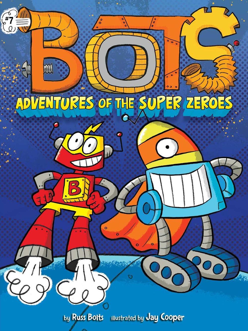 Adventures of the Super Zeroes by Russ Bolts - ISBN: 9781534460928