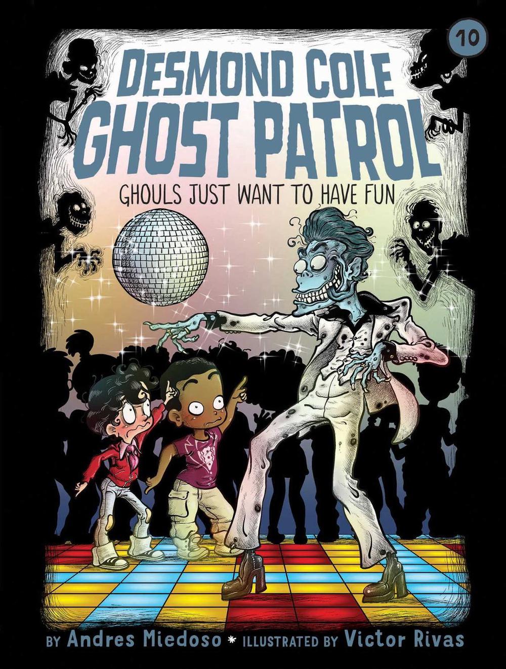 Ghouls Just Want to Have Fun by Andres Miedoso - ISBN: 9781534461109