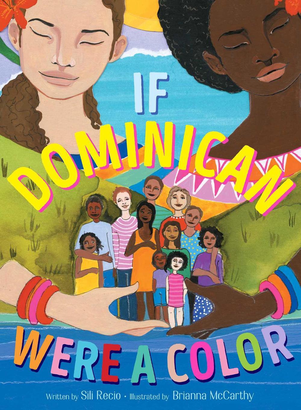 If Dominican Were a Color by Sili Recio - ISBN: 9781534461796
