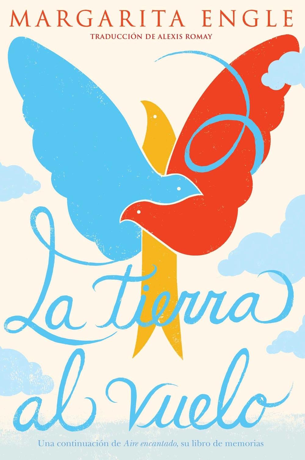 La tierra al vuelo (Soaring Earth) by Margarita Engle - ISBN: 9781534462137