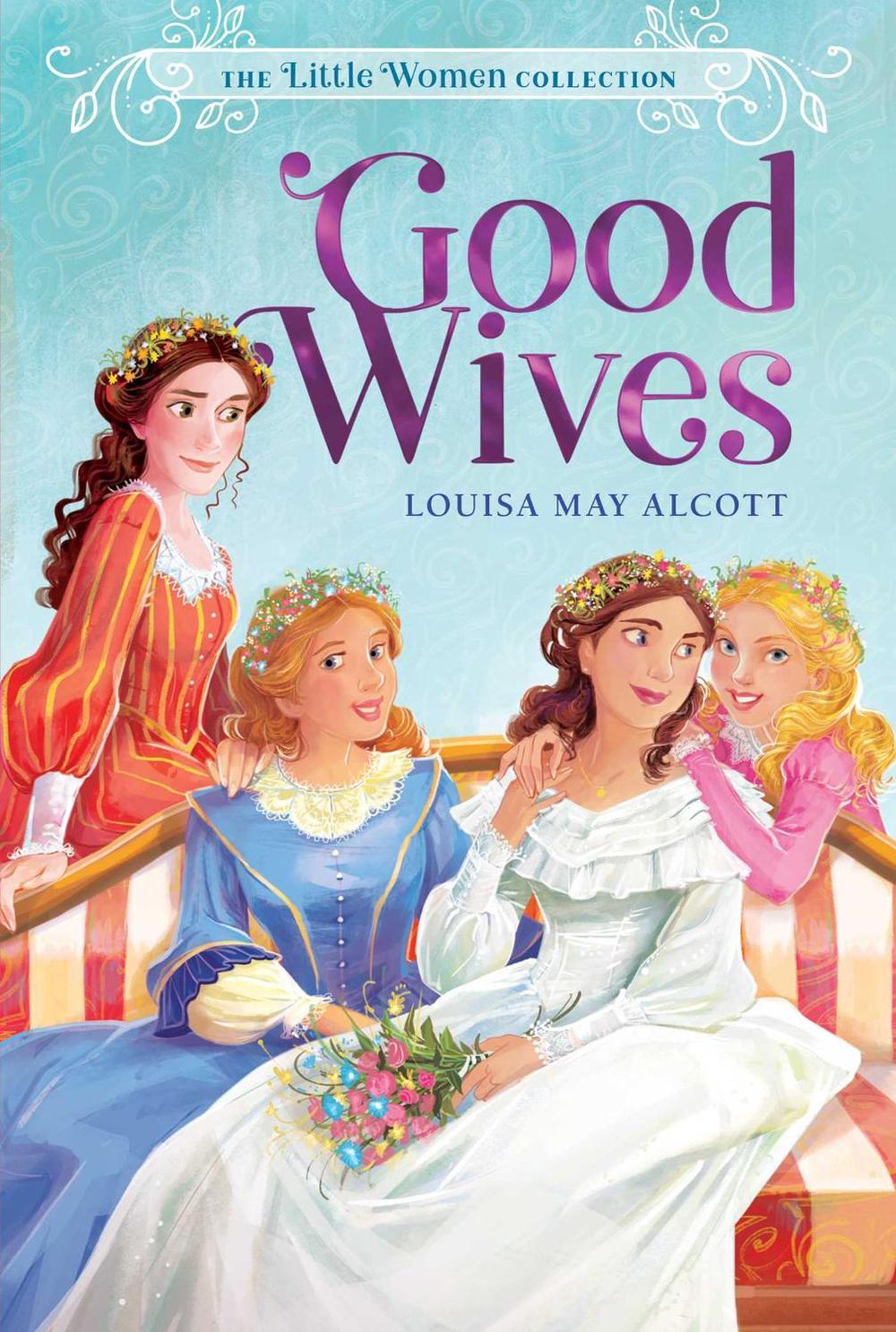 Good Wives by Louisa May Alcott - ISBN: 9781534462496