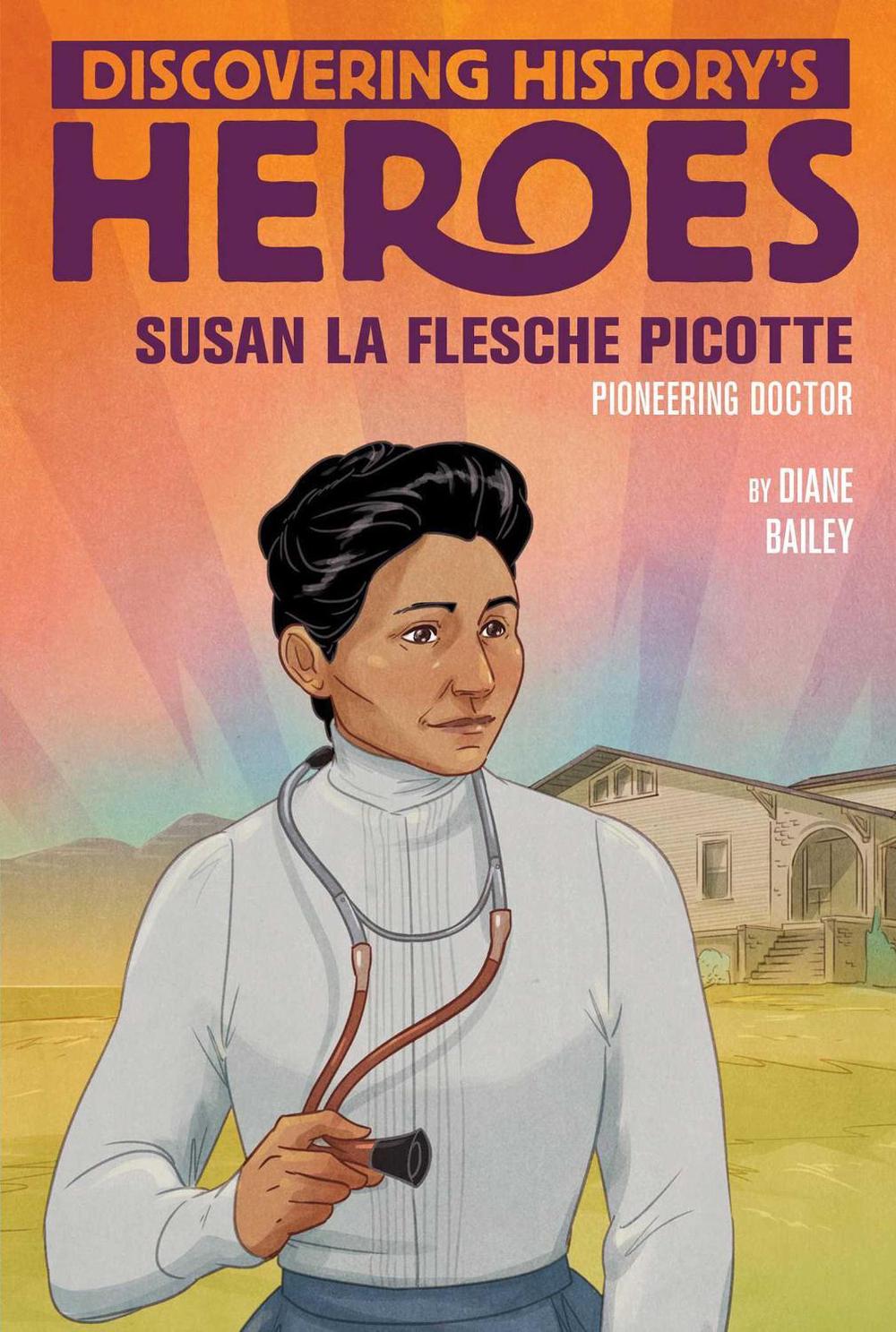 Susan La Flesche Picotte by Diane Bailey - ISBN: 9781534463301