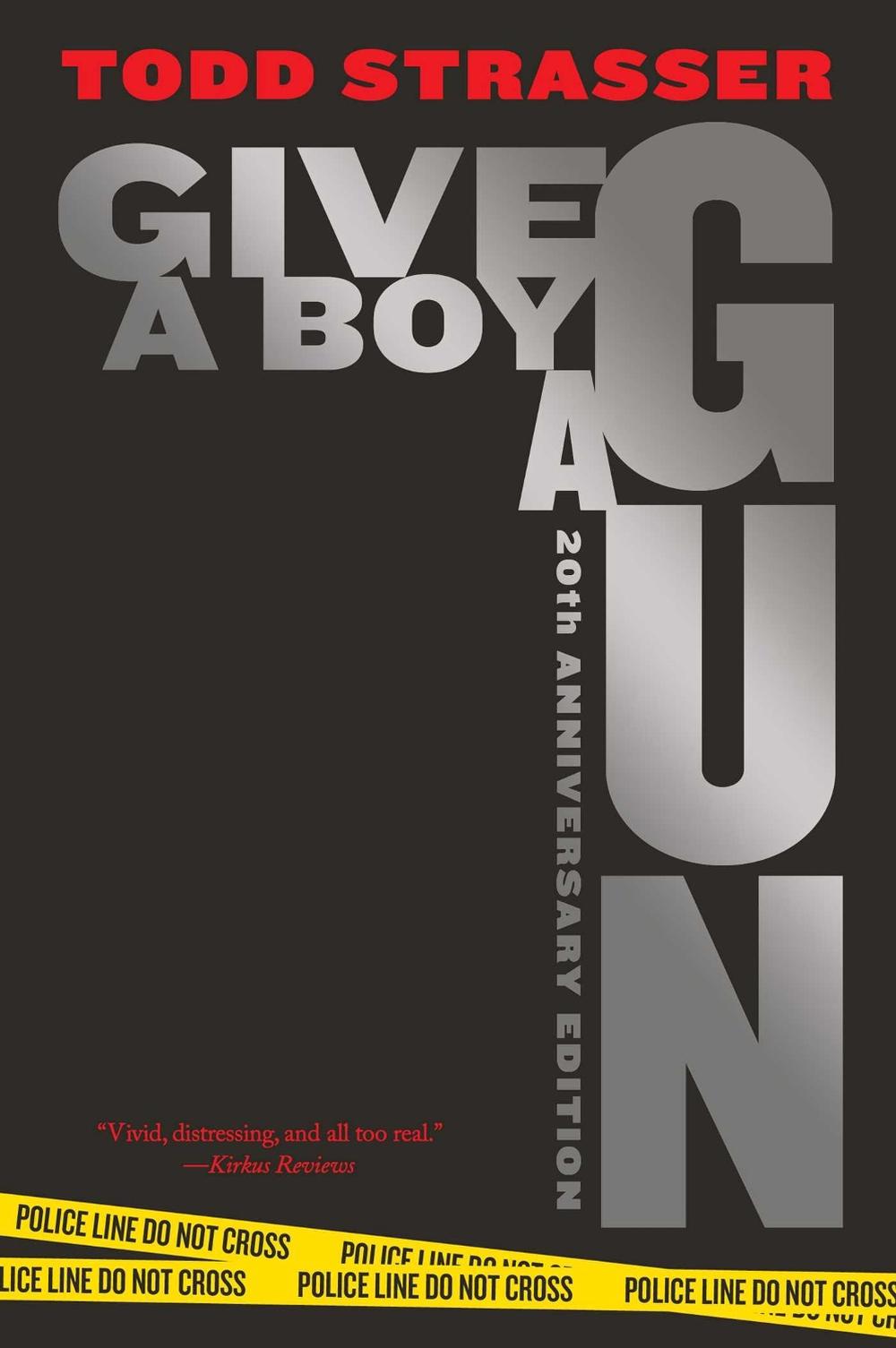 Give a Boy a Gun by Todd Strasser - ISBN: 9781534464506