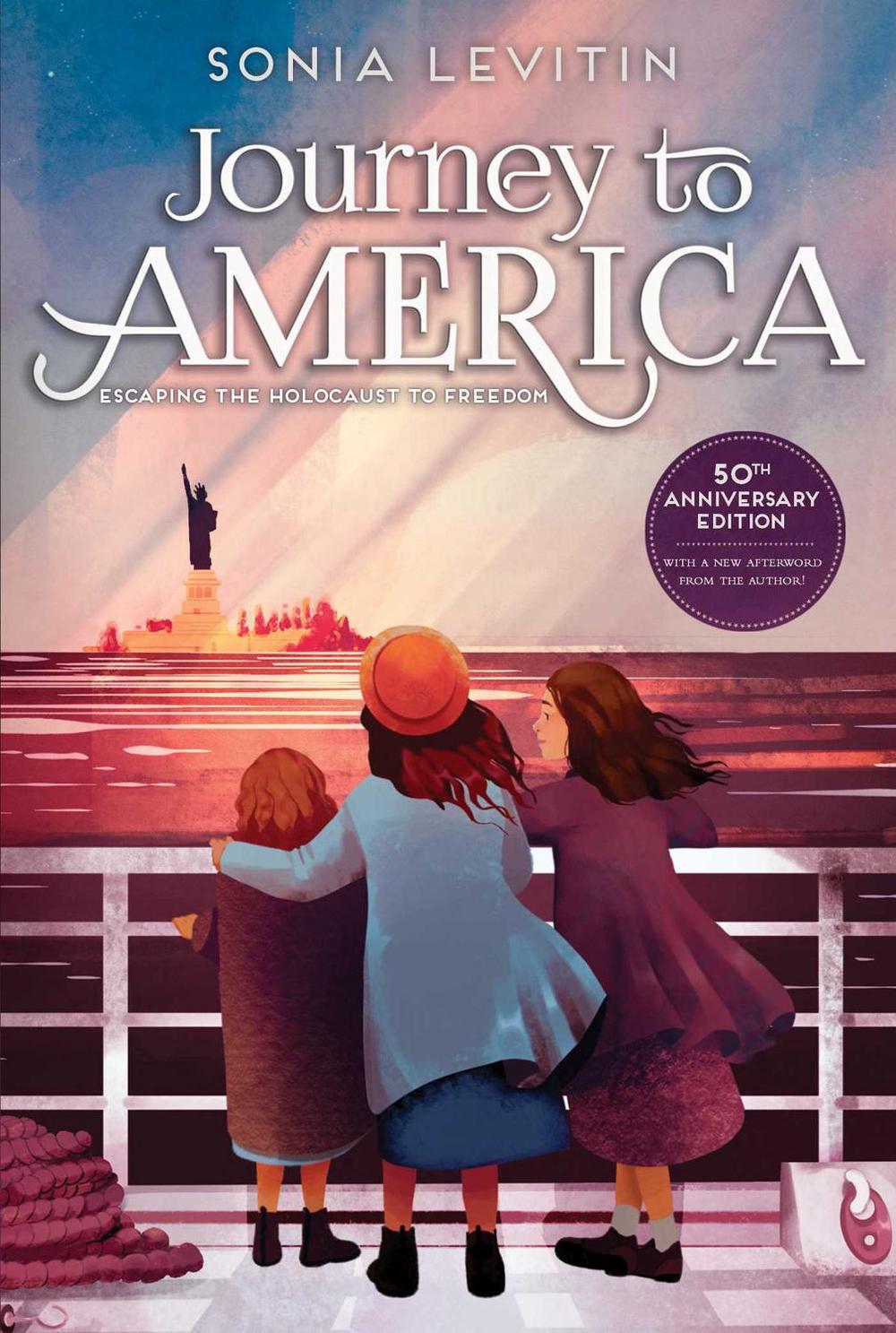 Journey to America: Escaping the Holocaust to Freedom/50th Anniversary Edition with a New Afterword from the Author by Sonia Levitin - ISBN: 9781534464636