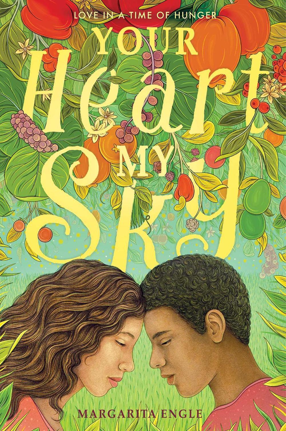 Your Heart, My Sky by Margarita Engle - ISBN: 9781534464971
