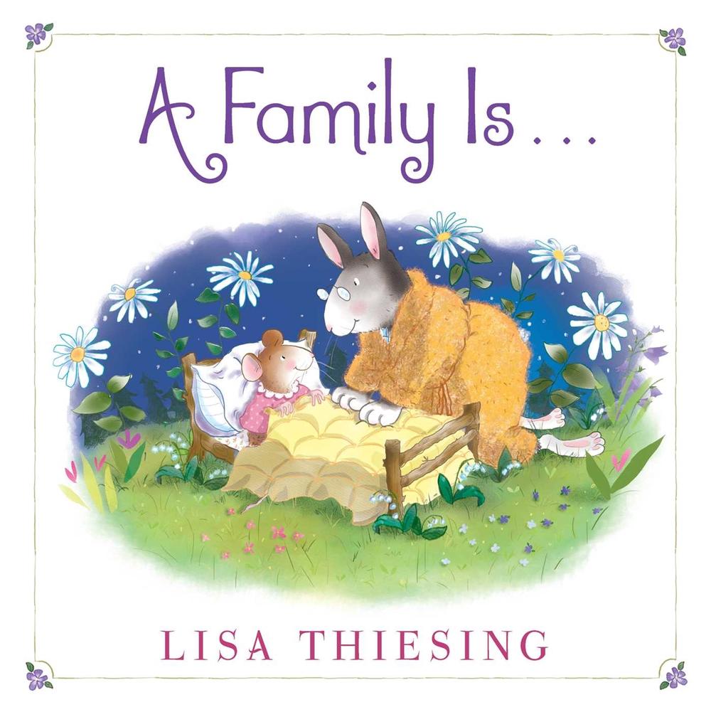 A Family Is... by Lisa Thiesing - ISBN: 9781534465749