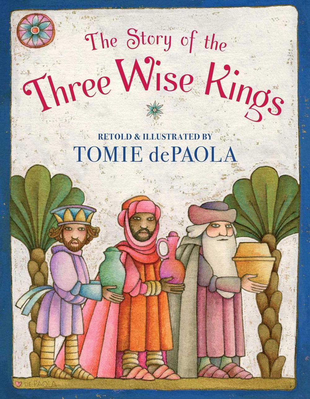 The Story of the Three Wise Kings by Tomie dePaola - ISBN: 9781534466531