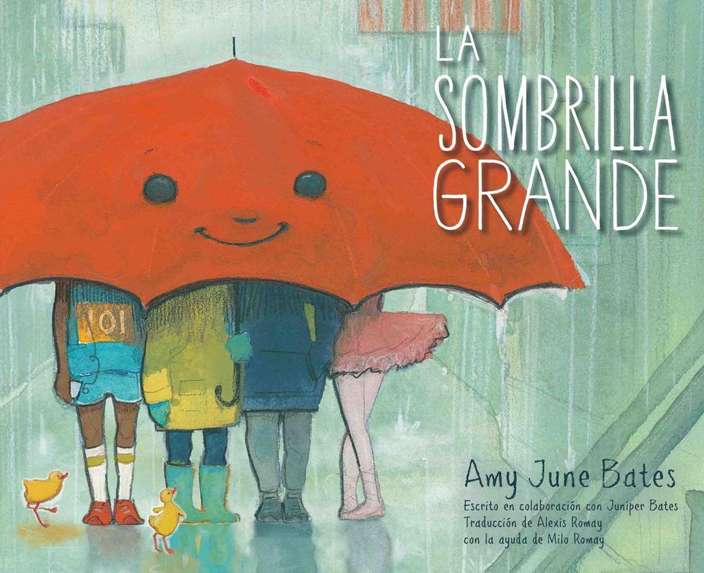La sombrilla grande (The Big Umbrella) by Amy June Bates - ISBN: 9781534468436