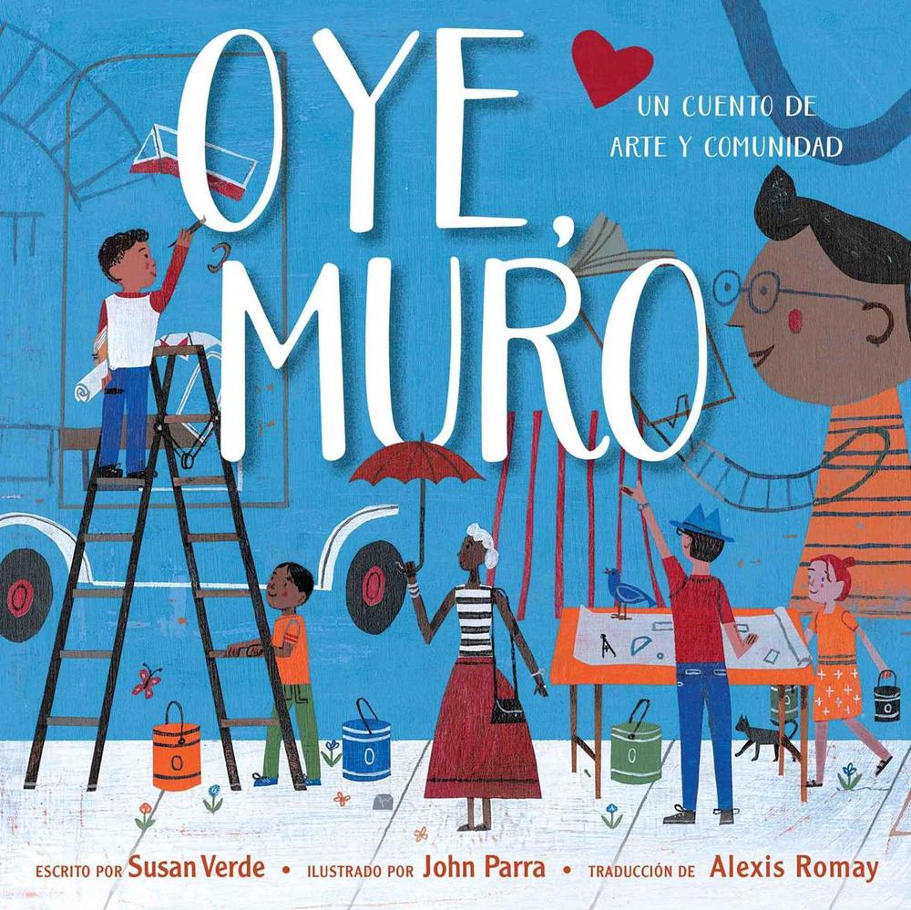 Oye, Muro (Hey, Wall) by Susan Verde - ISBN: 9781534468467