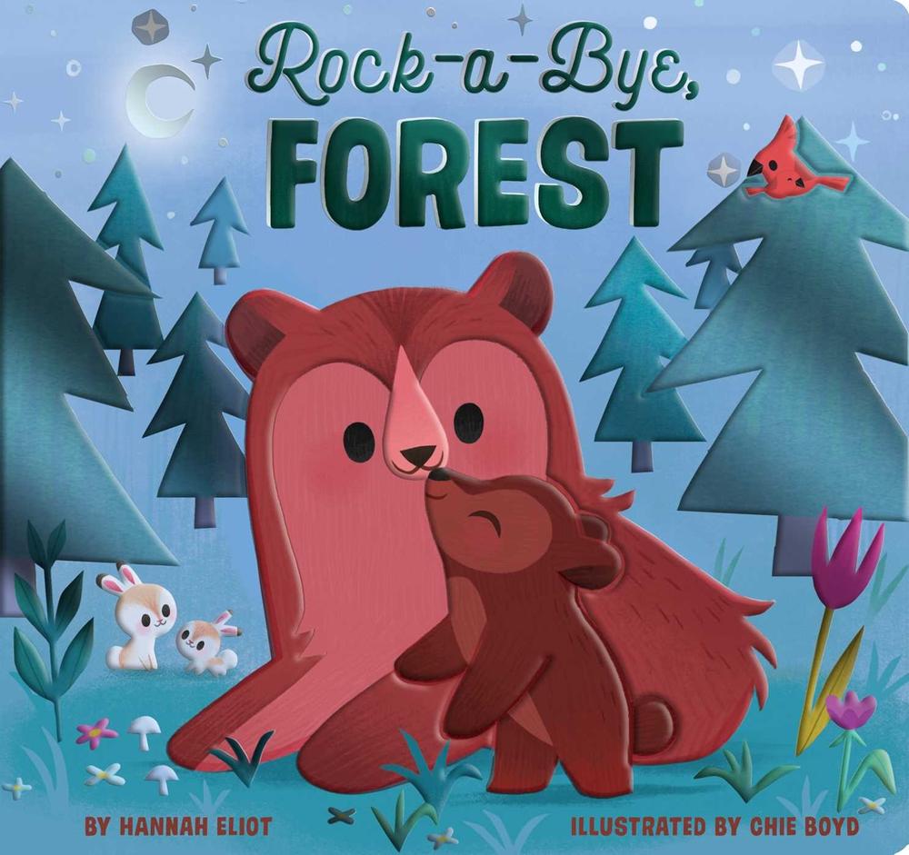 Rock-a-Bye, Forest by Hannah Eliot - ISBN: 9781534468757