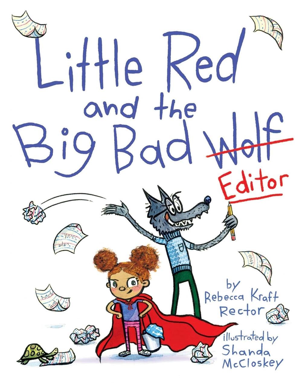 Little Red and the Big Bad Editor by Rebecca Kraft Rector - ISBN: 9781534469297