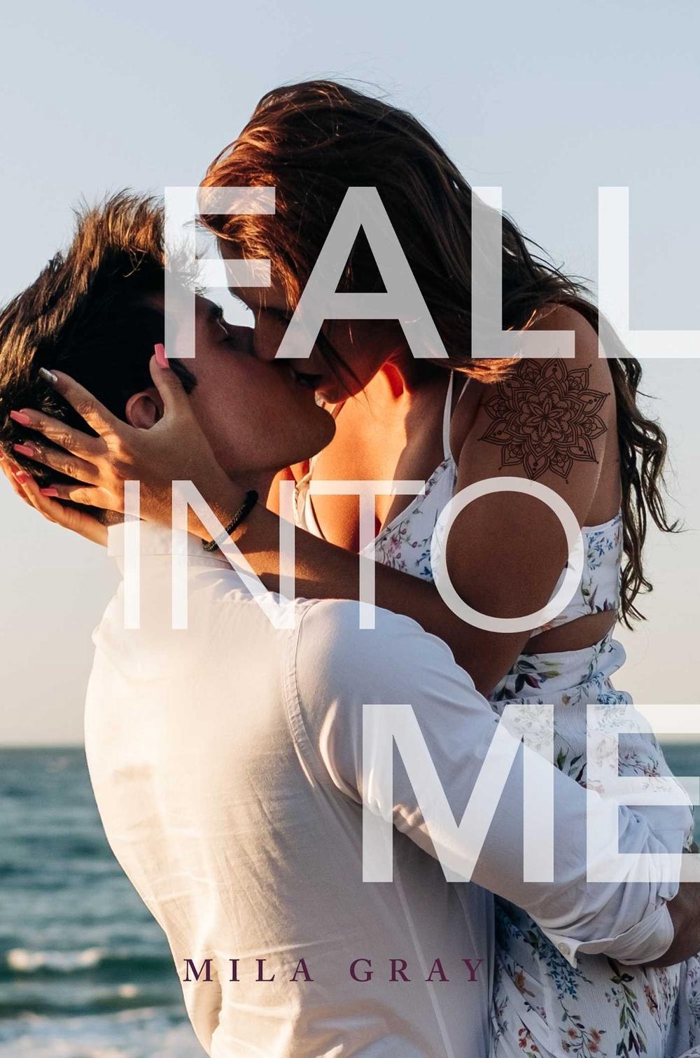 Fall into Me by Mila Gray - ISBN: 9781534469310