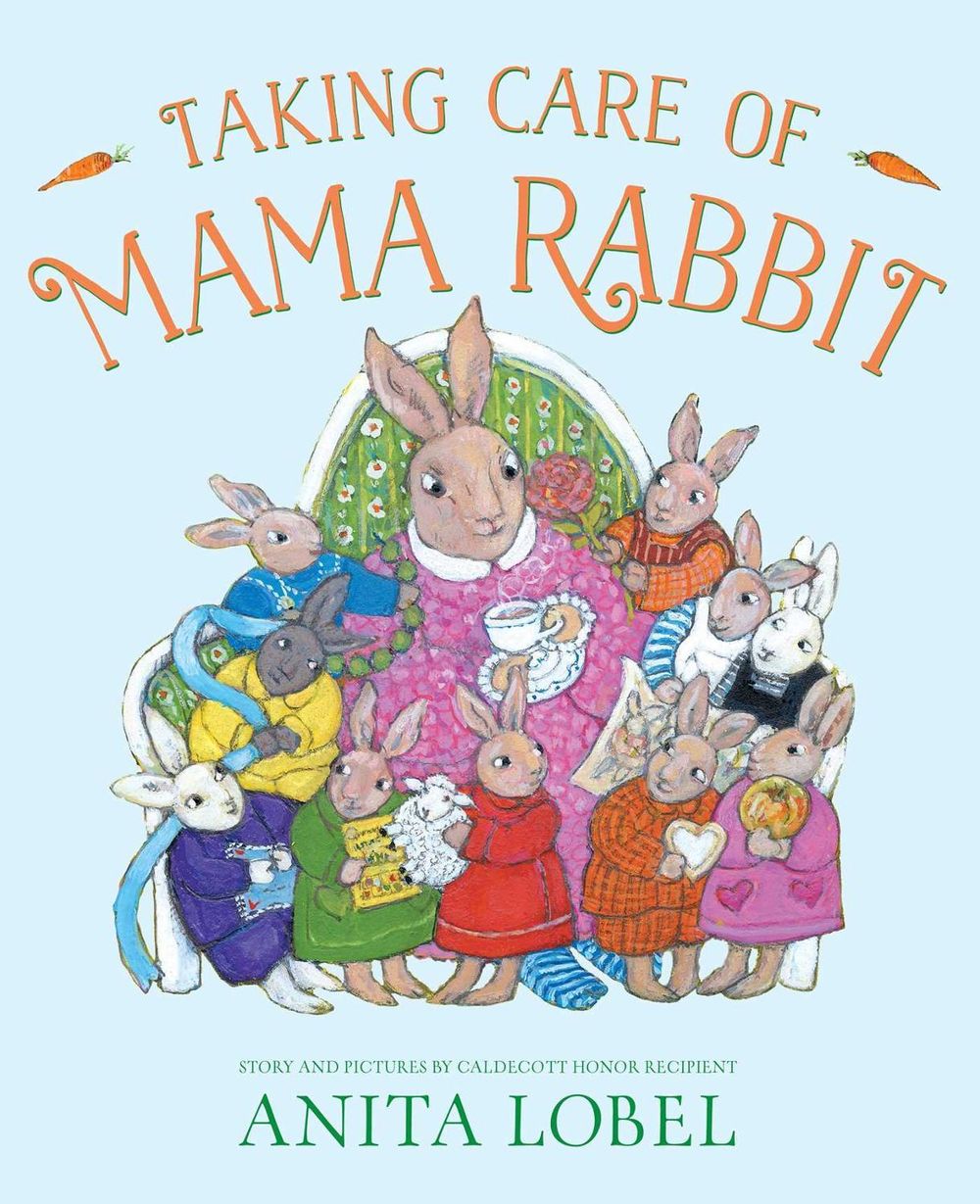 Taking Care of Mama Rabbit by Anita Lobel - ISBN: 9781534470644