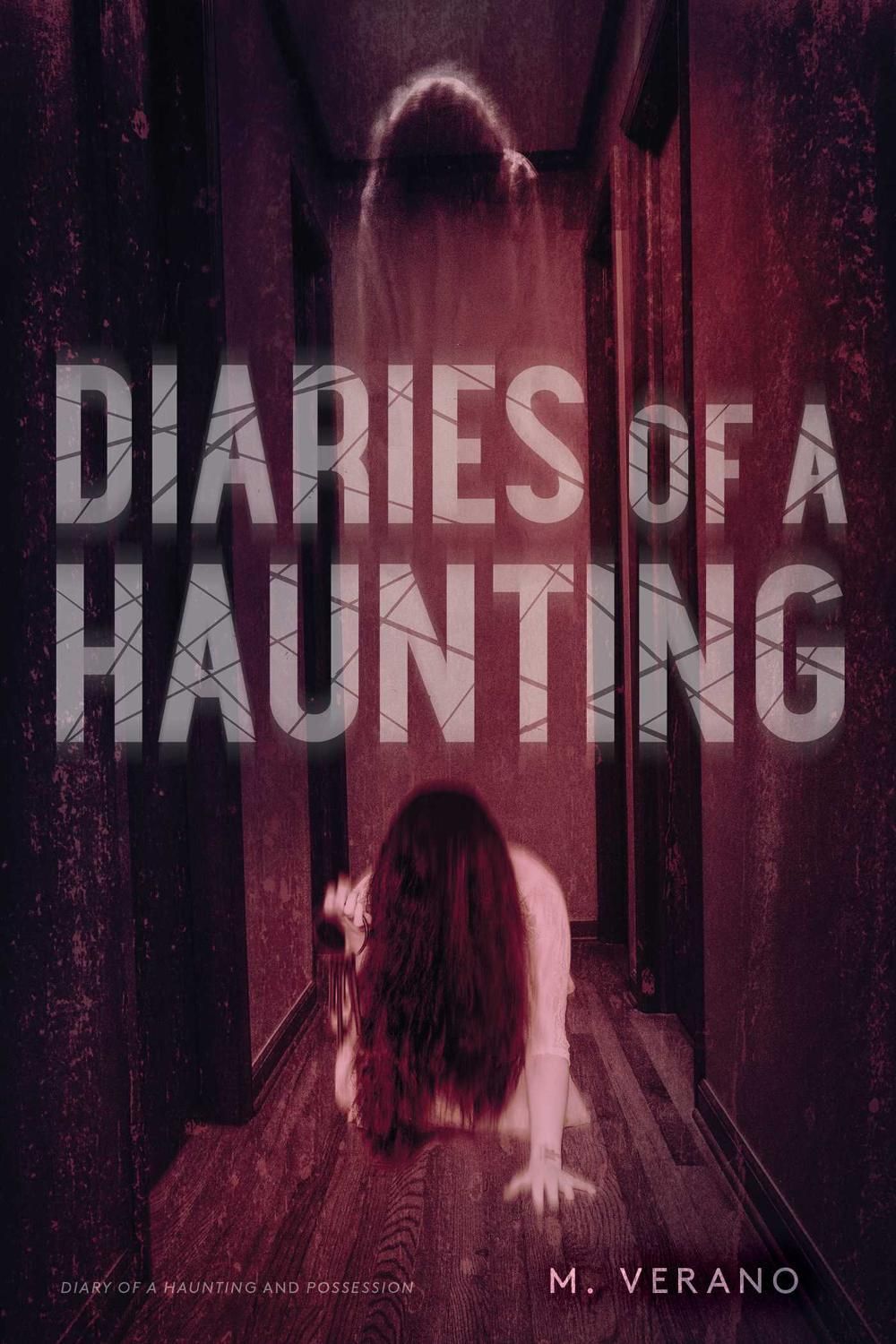 Diaries of a Haunting by M. Verano - ISBN: 9781534473836