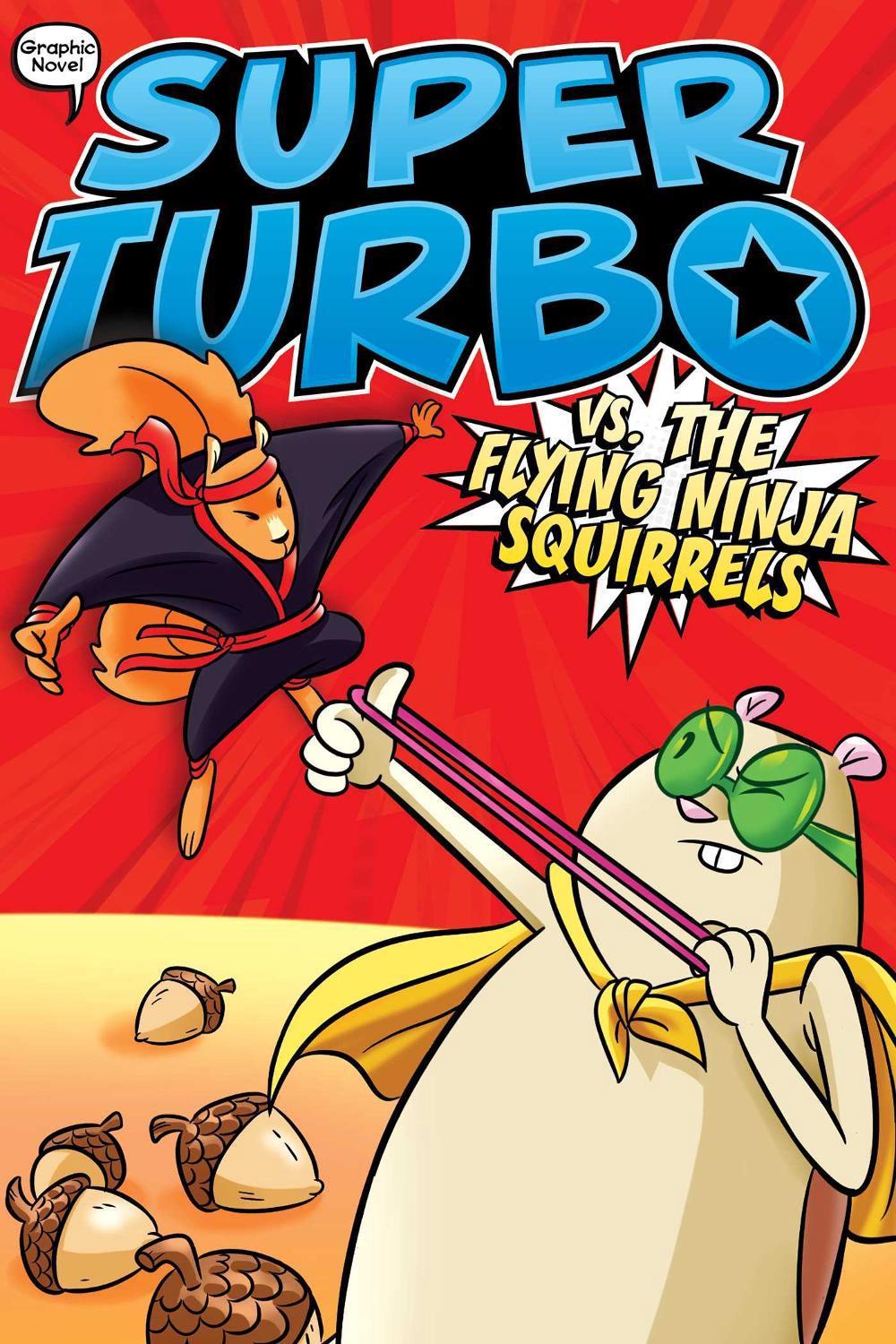 Super Turbo vs. the Flying Ninja Squirrels by Edgar Powers - ISBN: 9781534474499