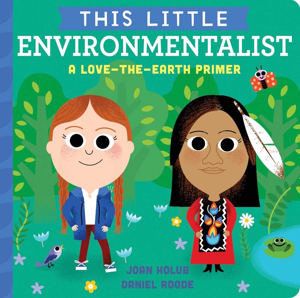 This Little Environmentalist by Joan Holub - ISBN: 9781534475588