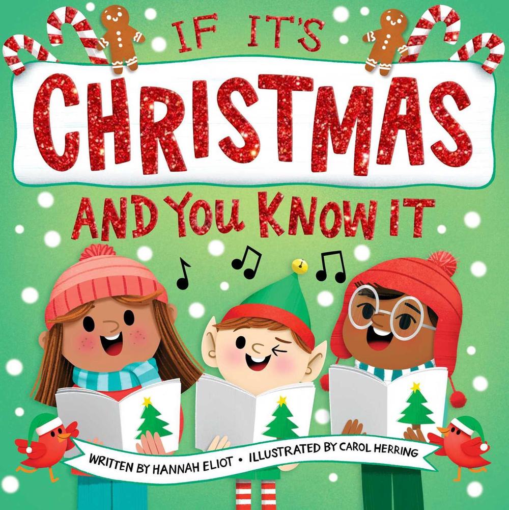 If It's Christmas and You Know It by Hannah Eliot - ISBN: 9781534475786