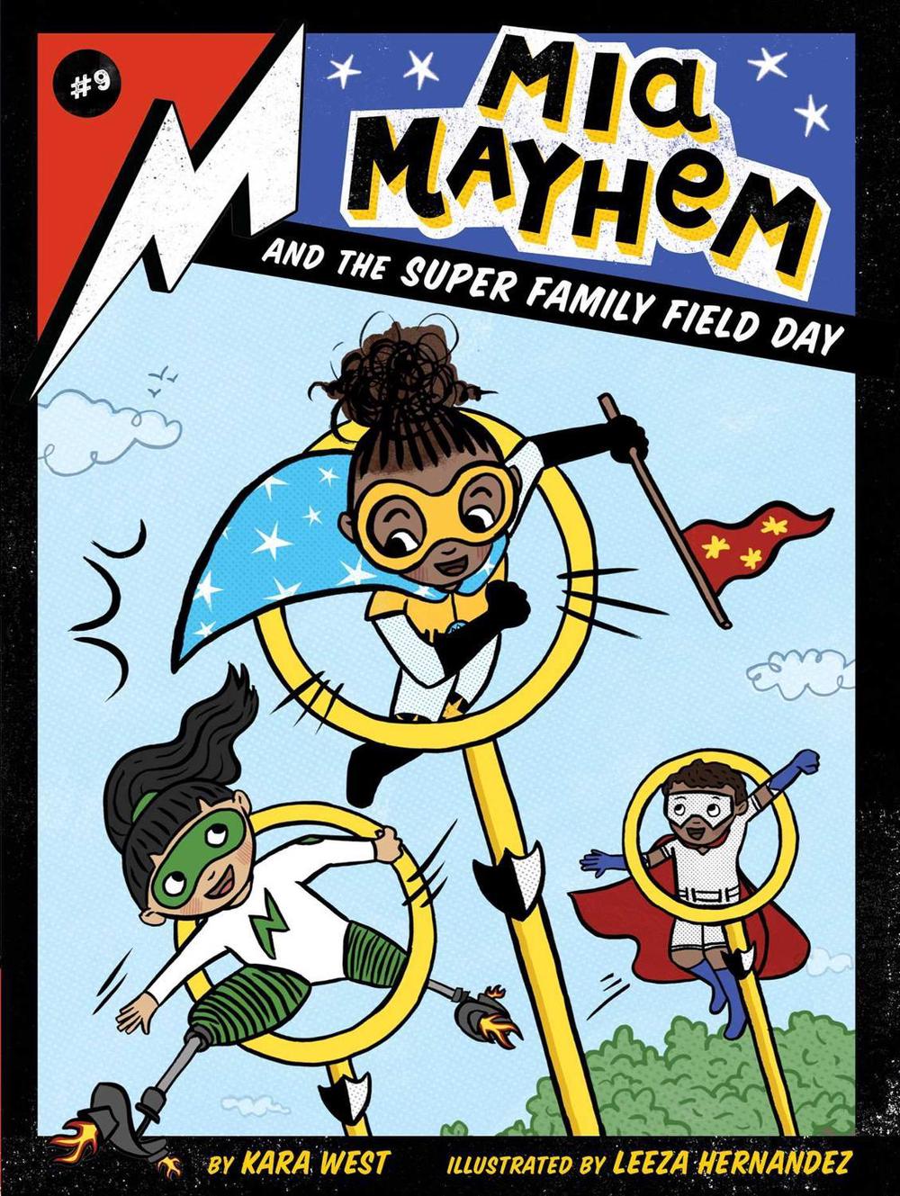 Mia Mayhem and the Super Family Field Day by Kara West - ISBN: 9781534477209