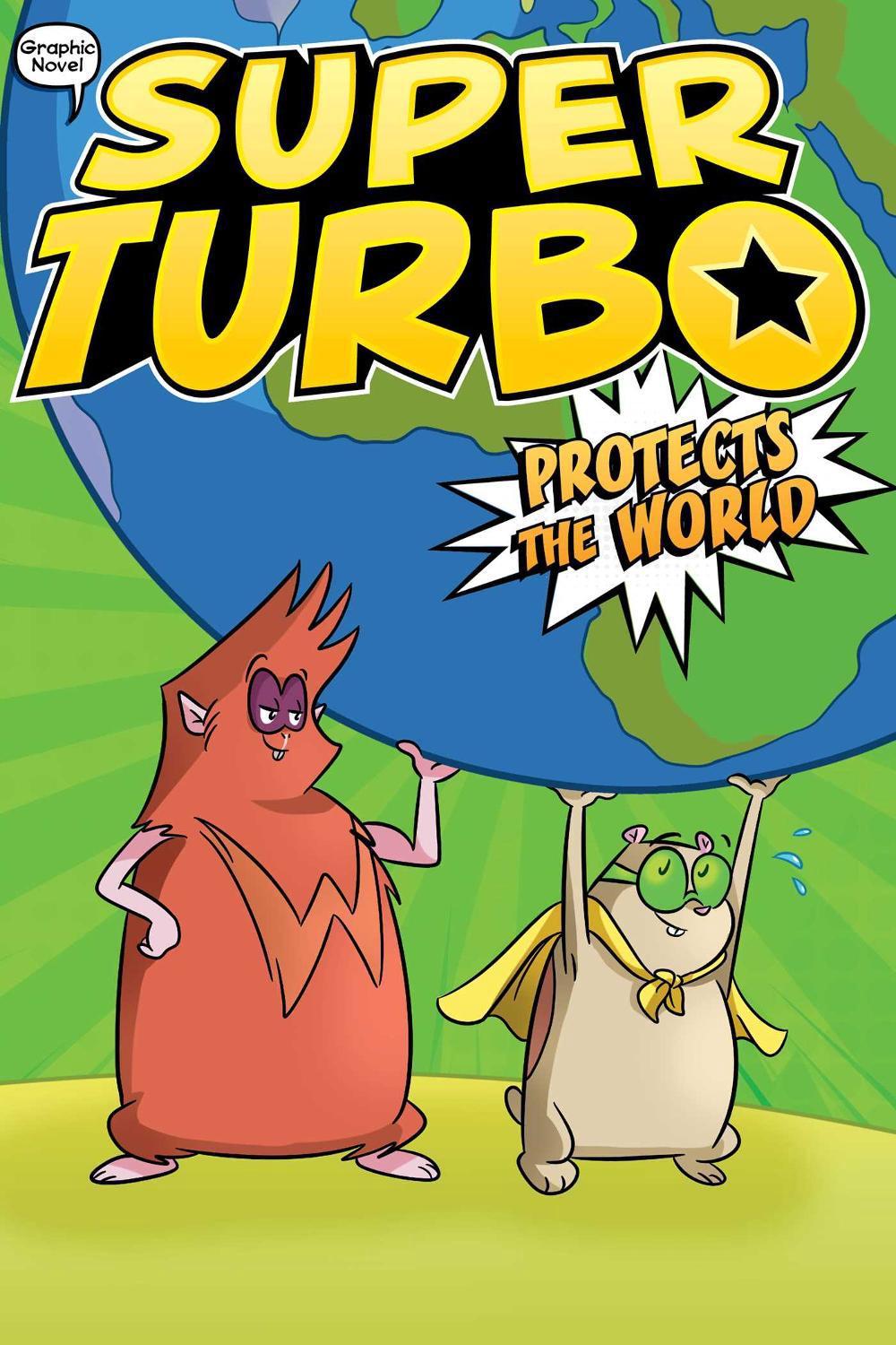 Super Turbo Protects the World by Edgar Powers - ISBN: 9781534478411