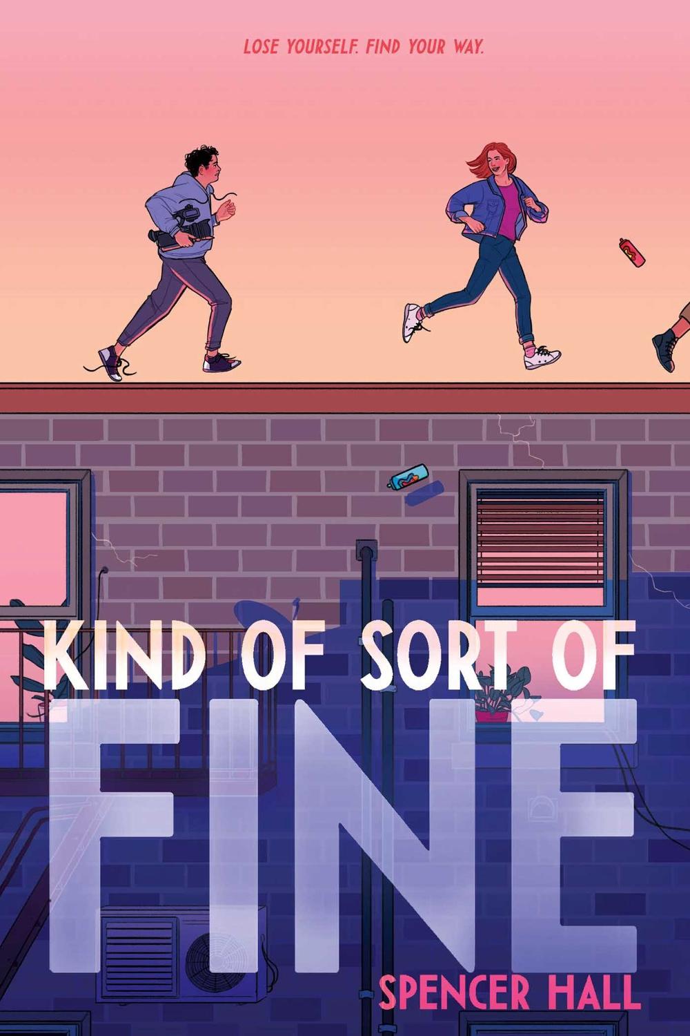 Kind of Sort of Fine by Spencer Hall - ISBN: 9781534482999
