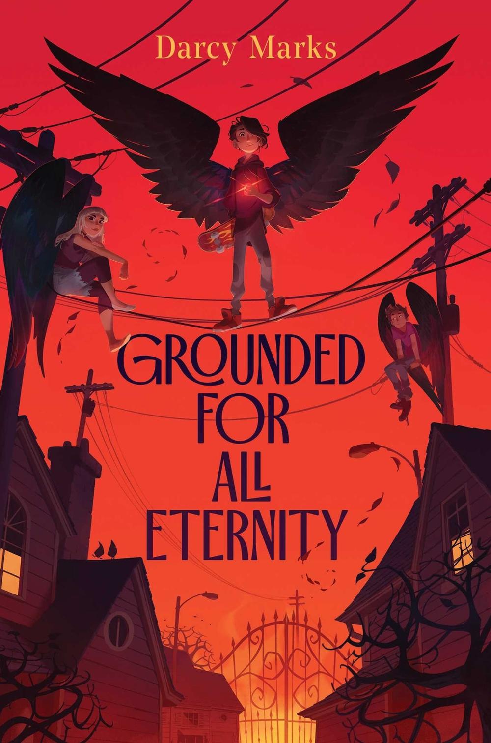 Grounded for All Eternity by Darcy Marks - ISBN: 9781534483361