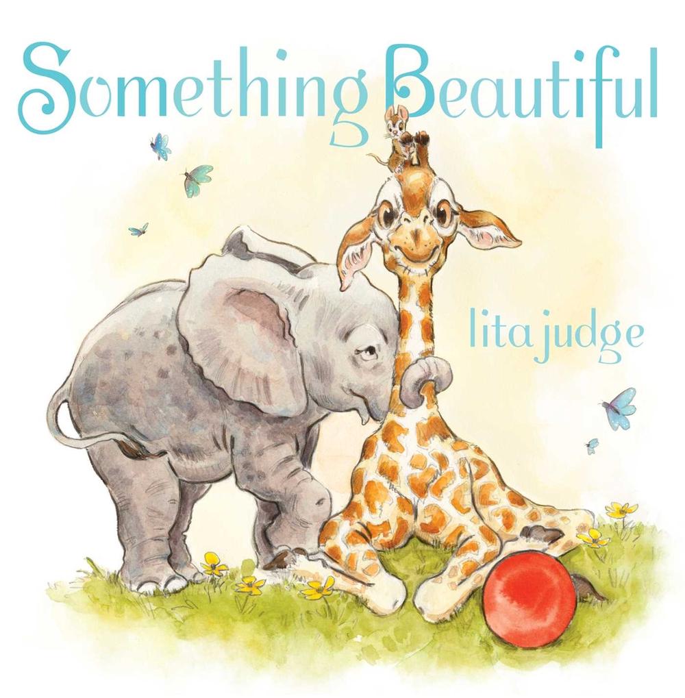 Something Beautiful by Lita Judge - ISBN: 9781534485136