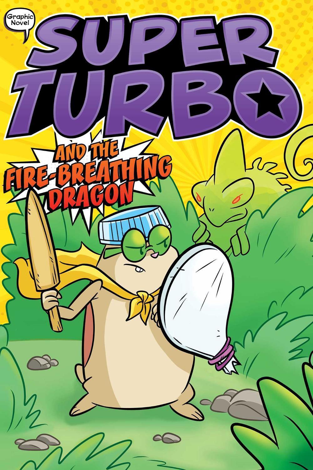 Super Turbo and the Fire-Breathing Dragon by Edgar Powers - ISBN: 9781534485372