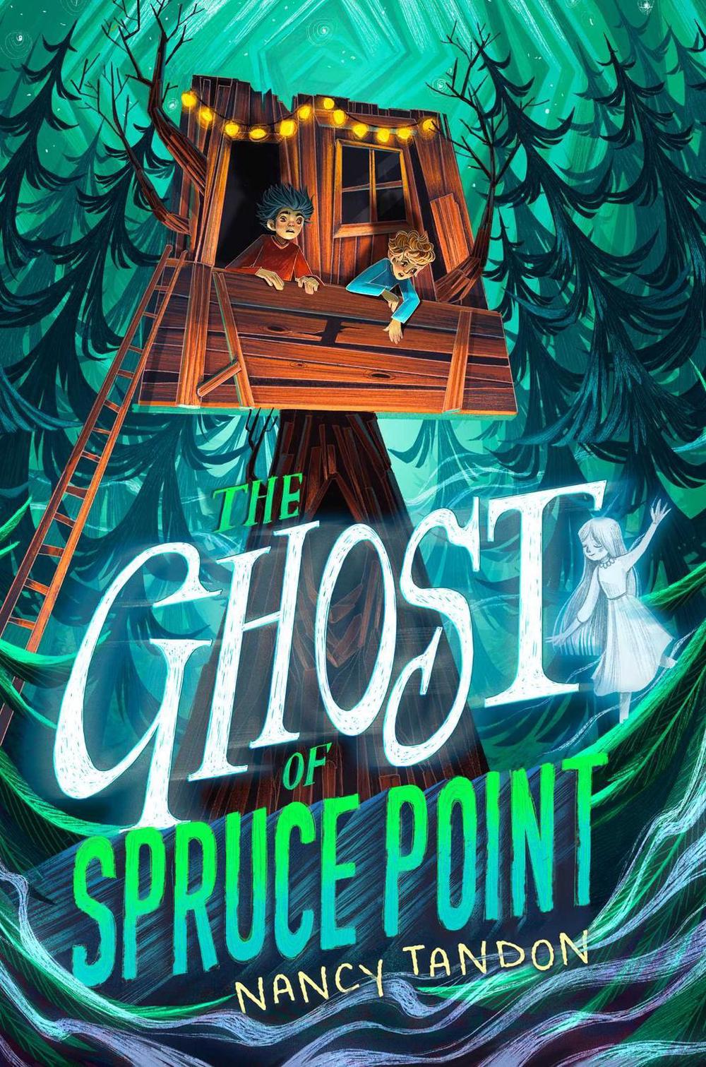 The Ghost of Spruce Point by Nancy Tandon - ISBN: 9781534486119