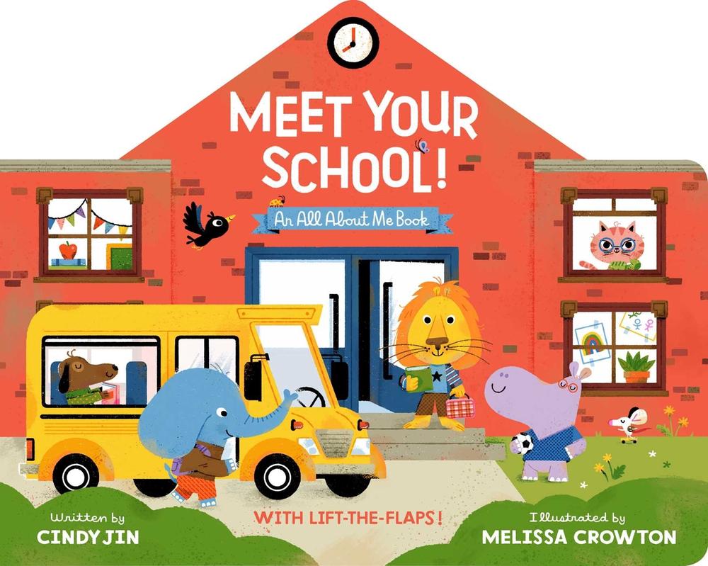 Meet Your School! by Cindy Jin - ISBN: 9781534488892