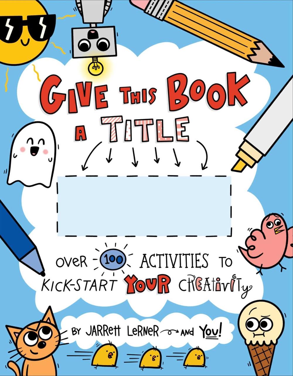 Give This Book a Title by Jarrett Lerner - ISBN: 9781534489790