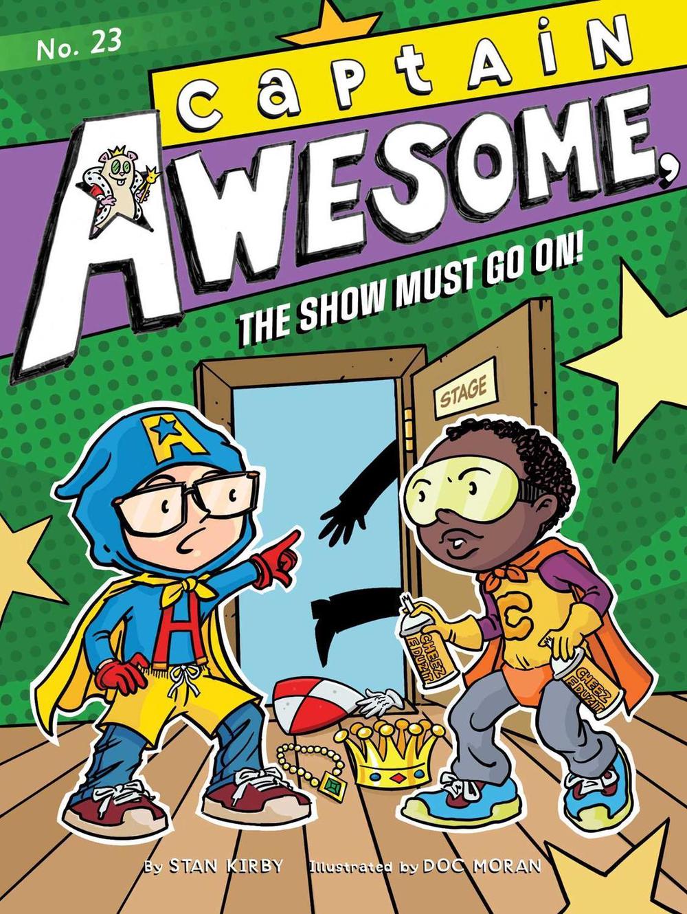 Captain Awesome, the Show Must Go On! by Stan Kirby - ISBN: 9781534493315