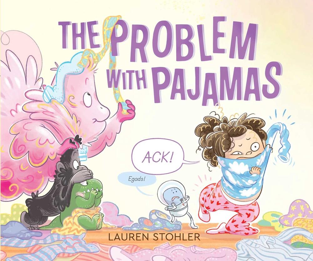 The Problem with Pajamas by Lauren Stohler - ISBN: 9781534493438