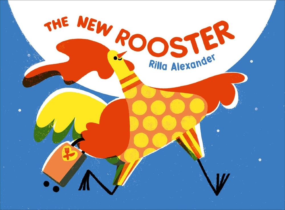 The New Rooster by Rilla Alexander - ISBN: 9781534493452