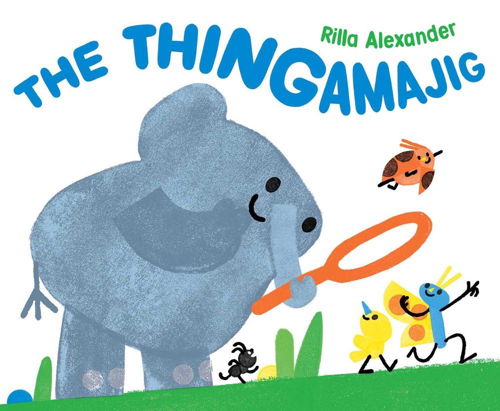 The Thingamajig by Rilla Alexander - ISBN: 9781534493476