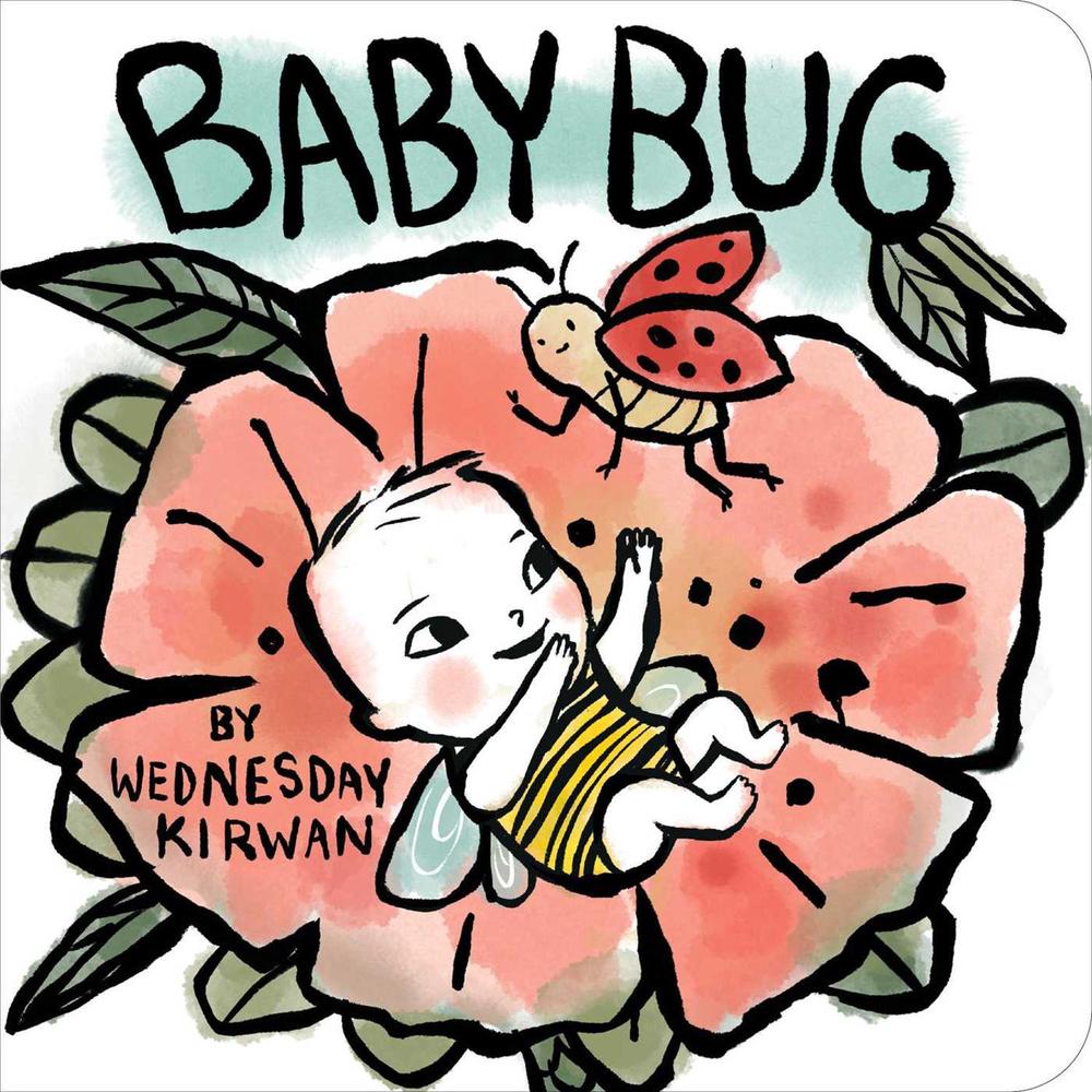 Baby Bug by Wednesday Kirwan - ISBN: 9781534493605