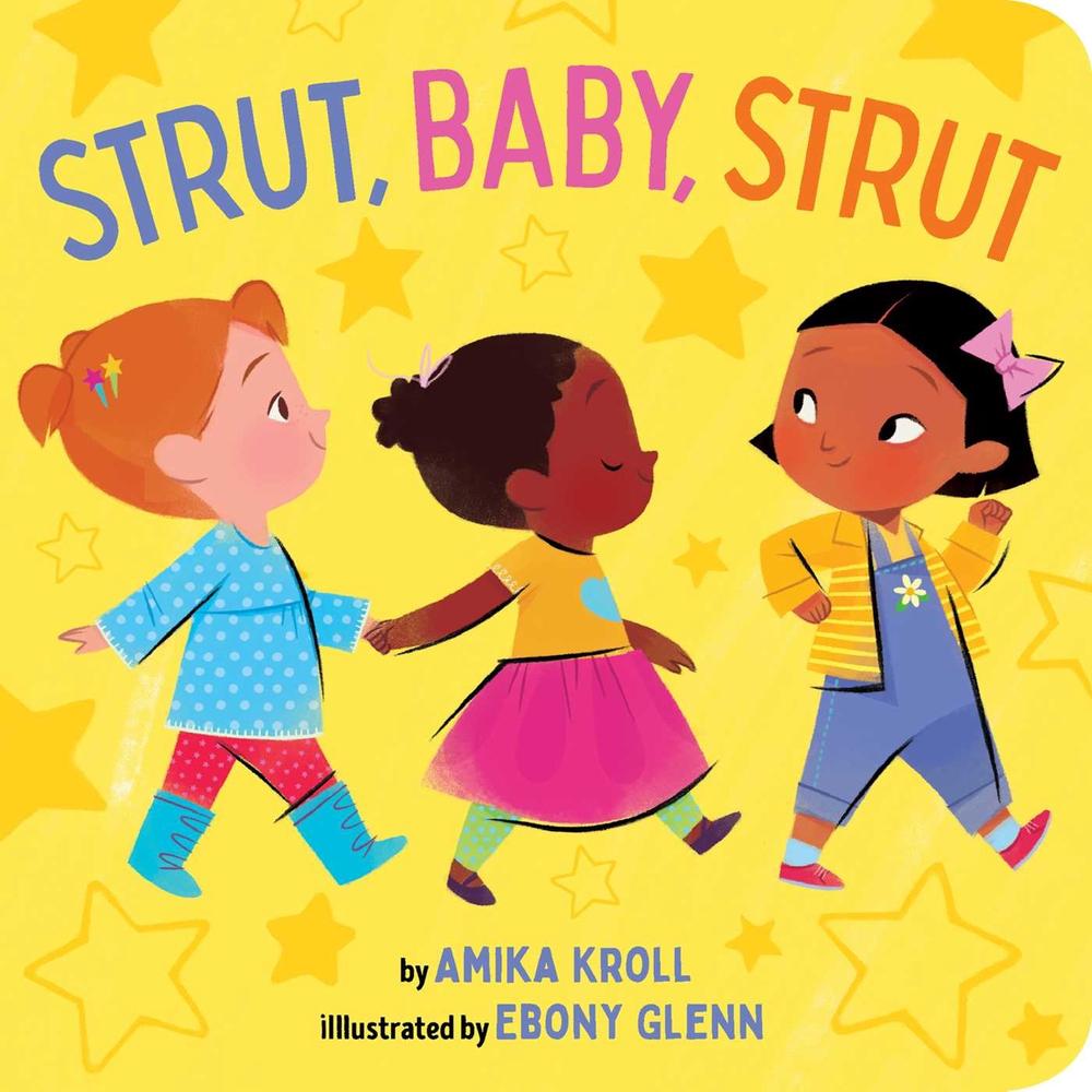 Strut, Baby, Strut by Amika Kroll - ISBN: 9781534498594