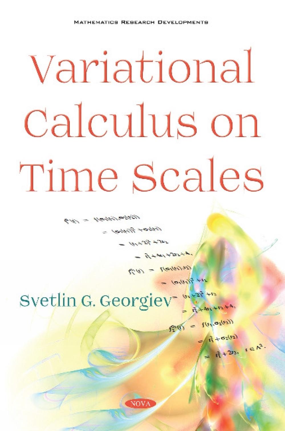 Variational Calculus on Time Scales by Svetlin Georgiev, Hardcover ...