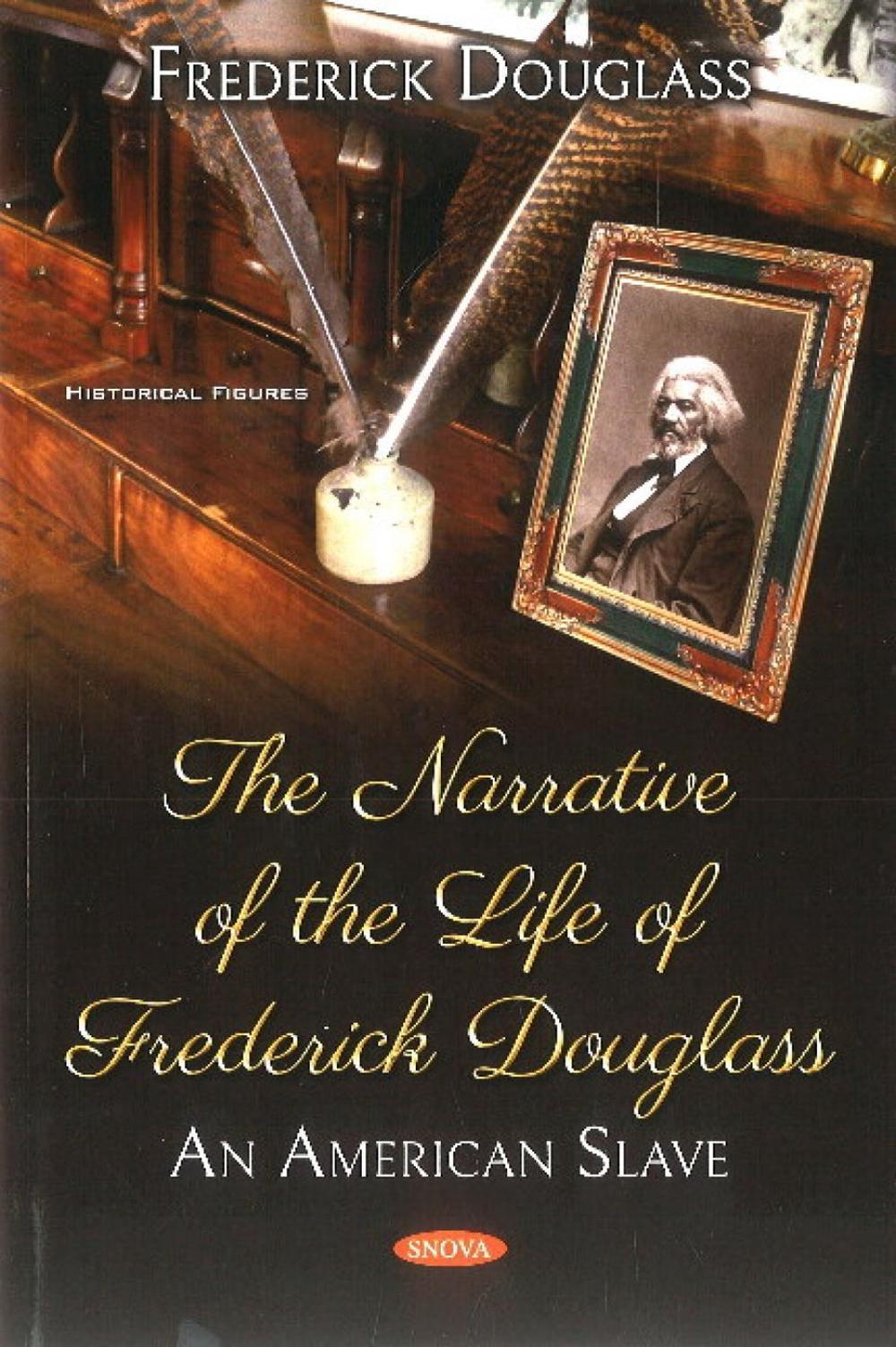 The Narrative of the Life of Frederick Douglass by Frederick Douglass ...