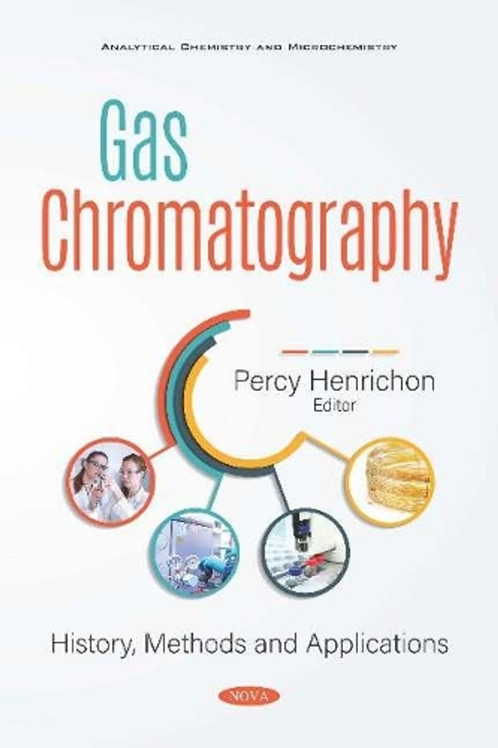 Gas Chromatography by Percy Henrichon - ISBN: 9781536173505