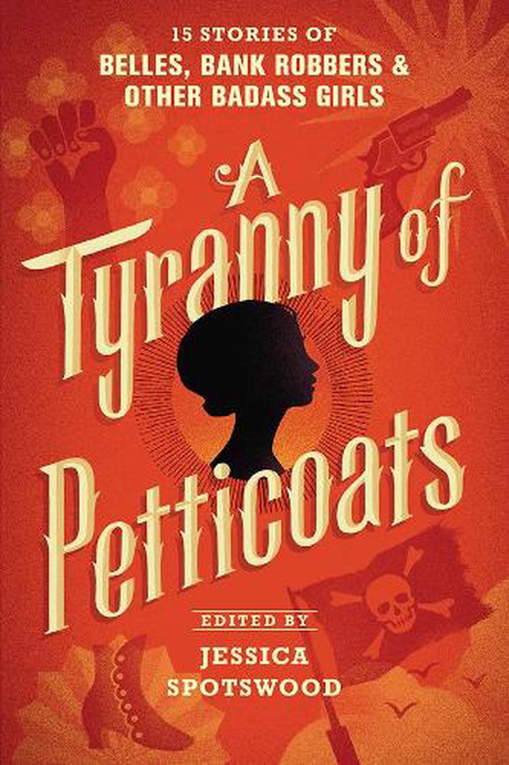 A Tyranny of Petticoats, 9781536200256