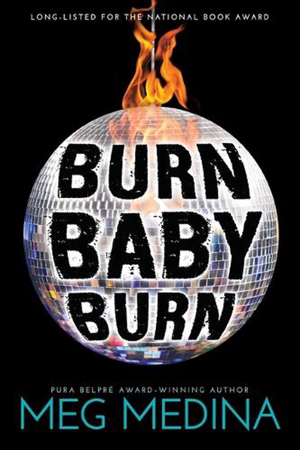 Burn Baby Burn by Meg Medina - ISBN: 9781536200270