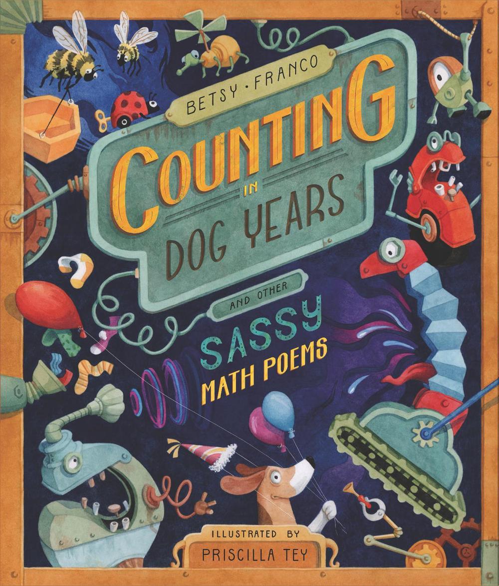 Counting in Dog Years and Other Sassy Math Poems, 9781536201161