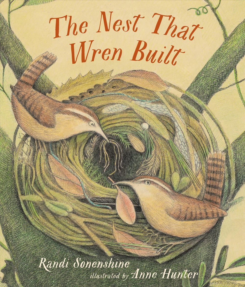The Nest That Wren Built by Randi Sonenshine - ISBN: 9781536201536