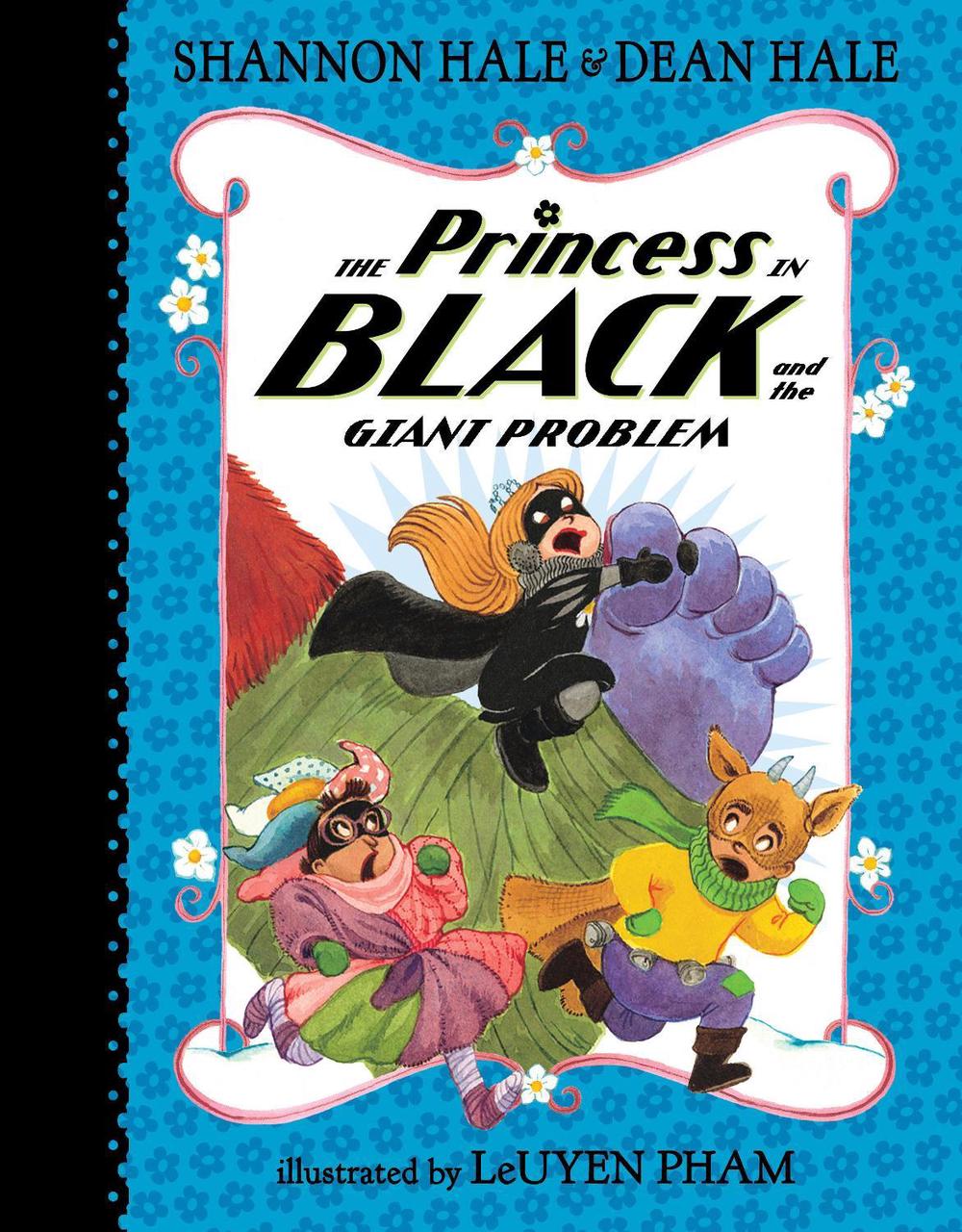 The Princess in Black and the Giant Problem by Shannon Hale - ISBN: 9781536202229