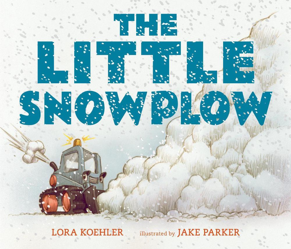 The Little Snowplow by Lora Koehler - ISBN: 9781536203400