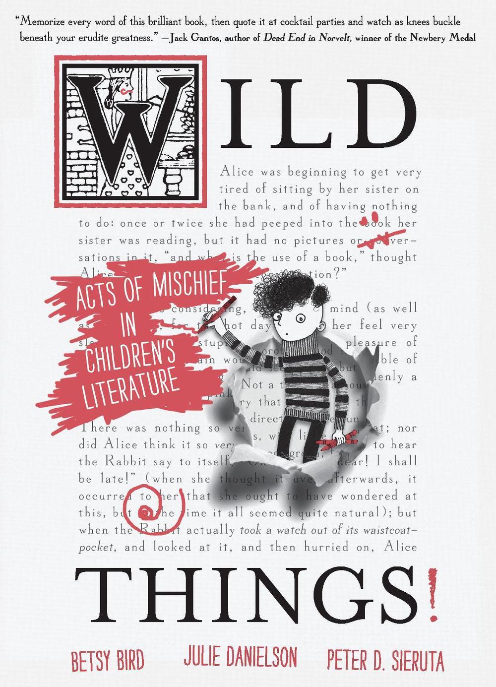 Wild Things! Acts of Mischief in Children's Literature by Betsy Bird - ISBN: 9781536203646