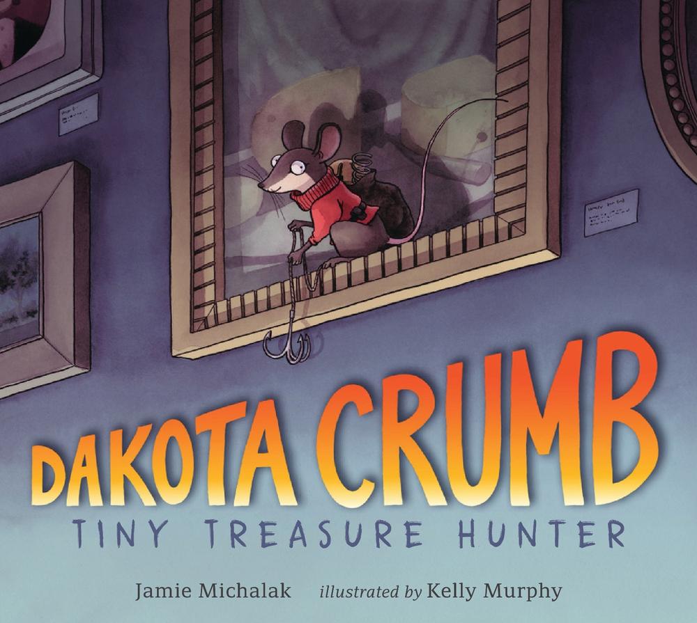 Dakota Crumb: Tiny Treasure Hunter by Jamie Michalak - ISBN: 9781536203943