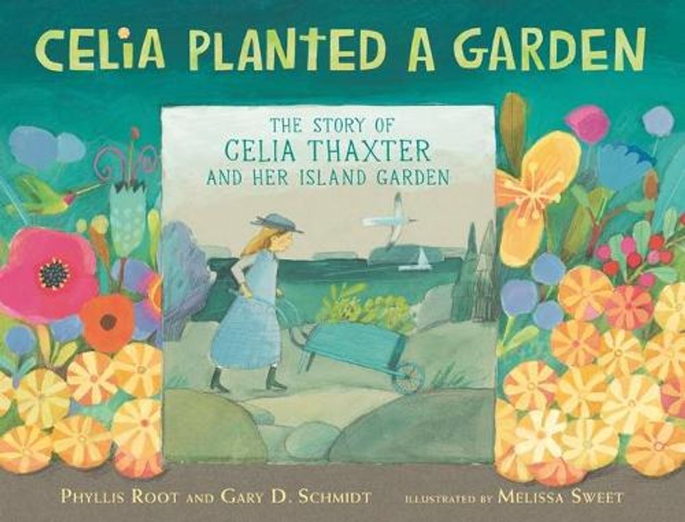 Celia Planted a Garden by Phyllis Root - ISBN: 9781536204292