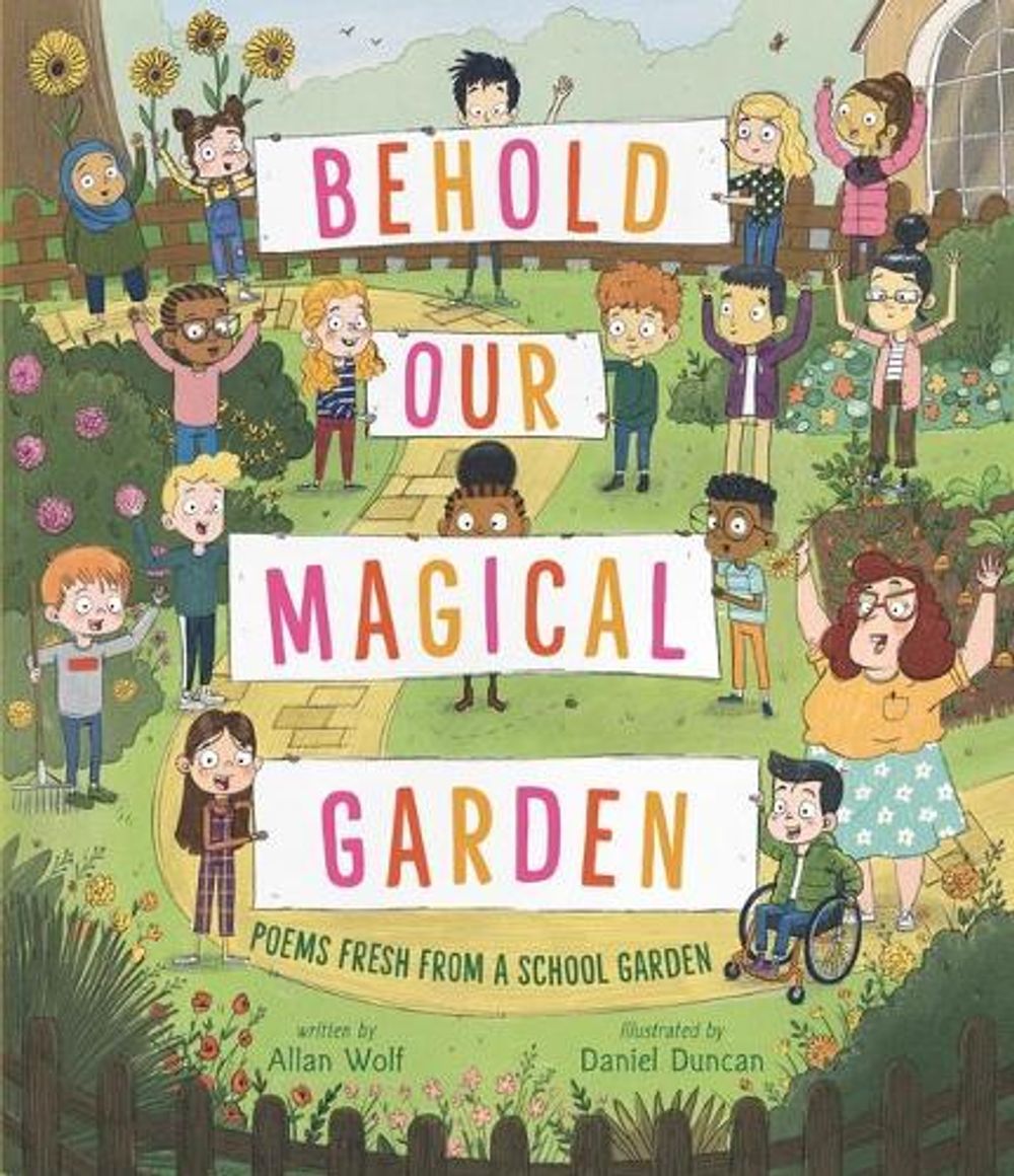 Behold Our Magical Garden by Allan Wolf - ISBN: 9781536204551